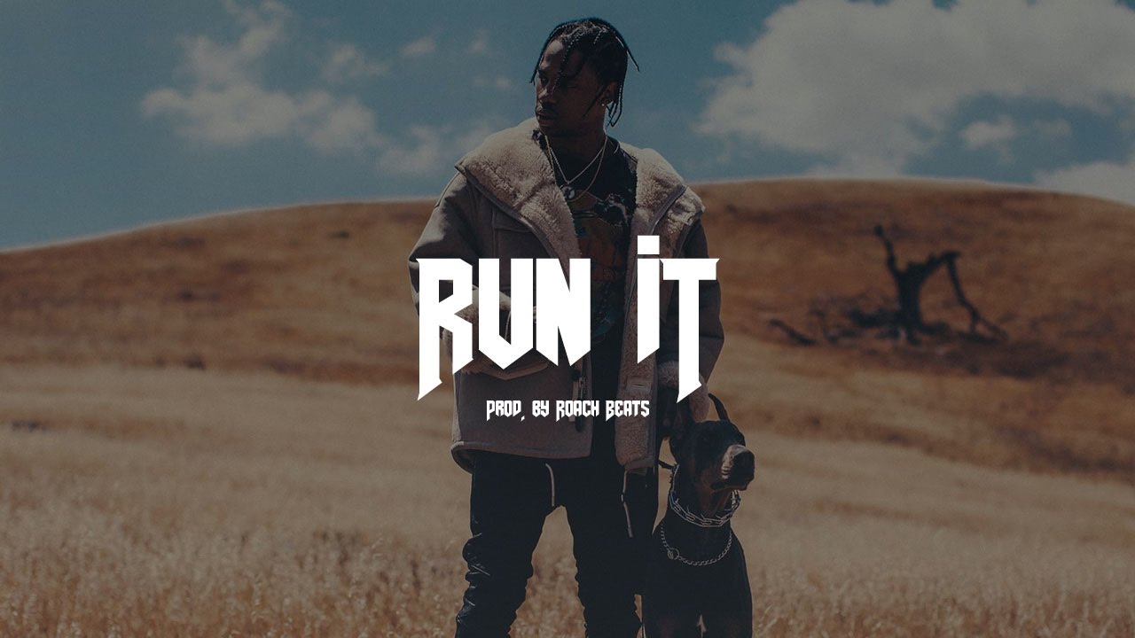 Travis Scott Type Beat "Run It" Prod. By Roach Beats