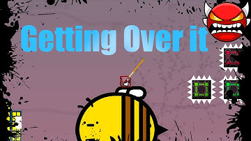 "Getting Over It" by KiwiPenguin - Geometry Dash 2.2