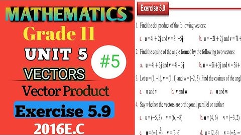 Grade 11 Maths Unit Exercise 5.9 || Part 5 Maths With Fikru||New Curriculum