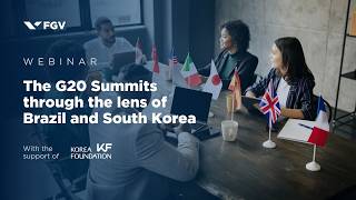 Webinar | The G20 Summits through the lens of Brazil and South Korea
