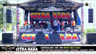 KANGEN ~ TENGDUNG// CITRA NADA LIVE DESA KENDAWA LAWA - JATIBARANG - BREBES