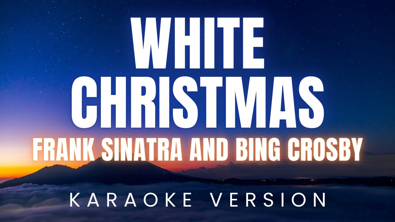 Frank Sinatra and Bing Crosby - White Christmas | KARAOKE