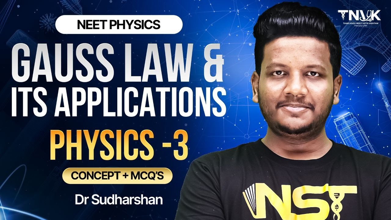 Gauss Law & It's Confusing Applications With Tricks + MCQs - NEET 2026 PHYSICS-NST TNVK FREE TAMIL