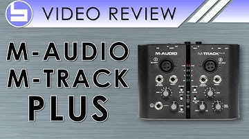 M-Audio M-Track Plus Audio Interface Video Review