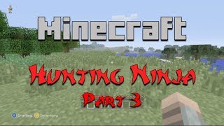 Minecraft Hunting Ninja Part 3 - The First Death!