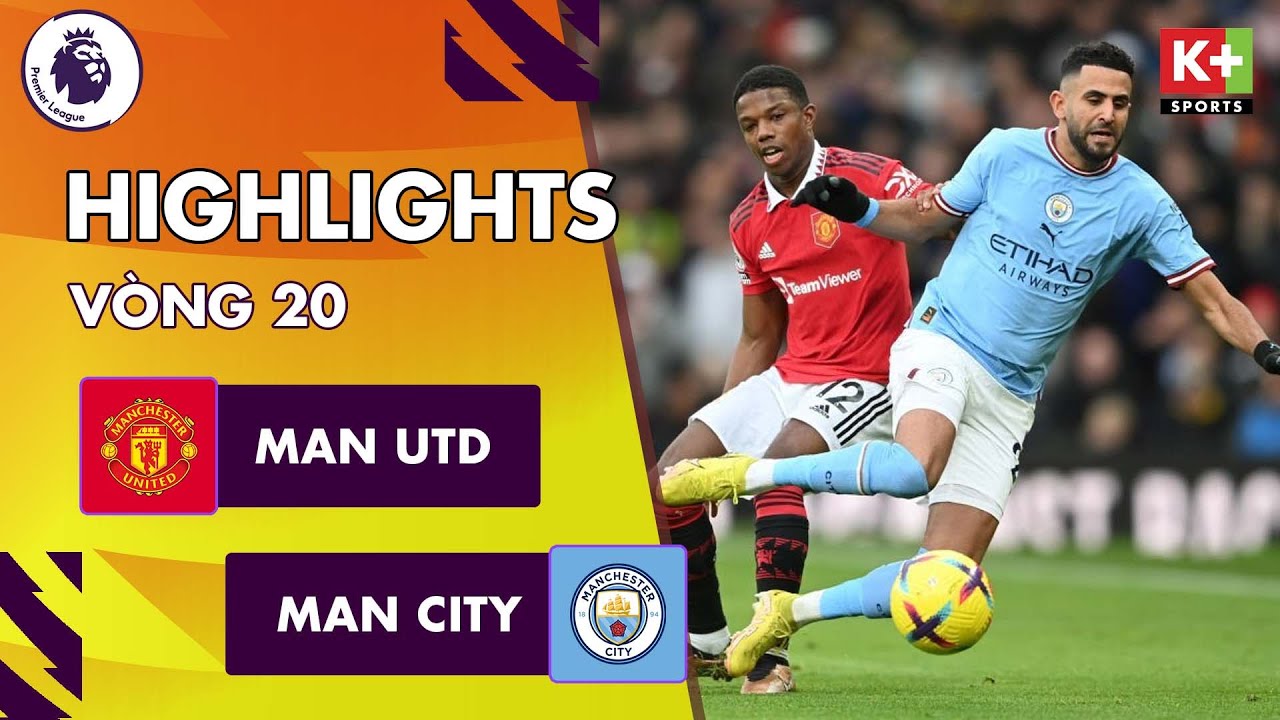 MAN UNITED - MAN CITY | GREALISH RẤT HAY NHƯNG BRUNO VÀ RASHFORD QUÁ XUẤT SẮC | NGOẠI HẠNG ANH 22/23