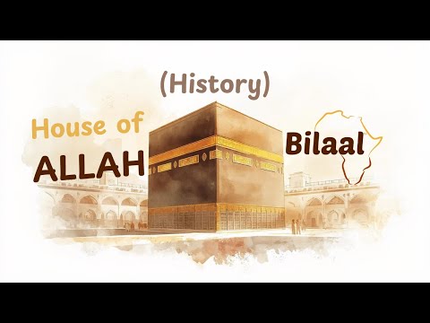 The Kaaba: History of the House of Allah & The African Connection | Bilaal TV