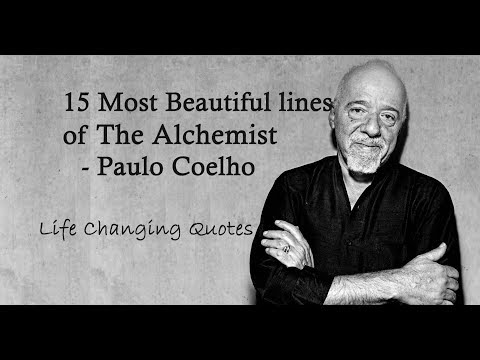 15 ಆಲ್ಕೆಮಿಸ್ಟ್‌ನ ಅತ್ಯಂತ ಸುಂದರವಾದ ಸಾಲುಗಳು- ಪಾಲೊ ಕೊಯೆಲ್ಹೋ