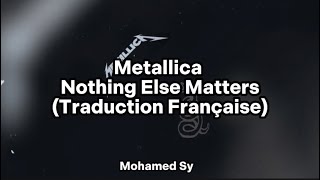 Metallica - Nothing Else Matters ( Traduction Française) Wealth