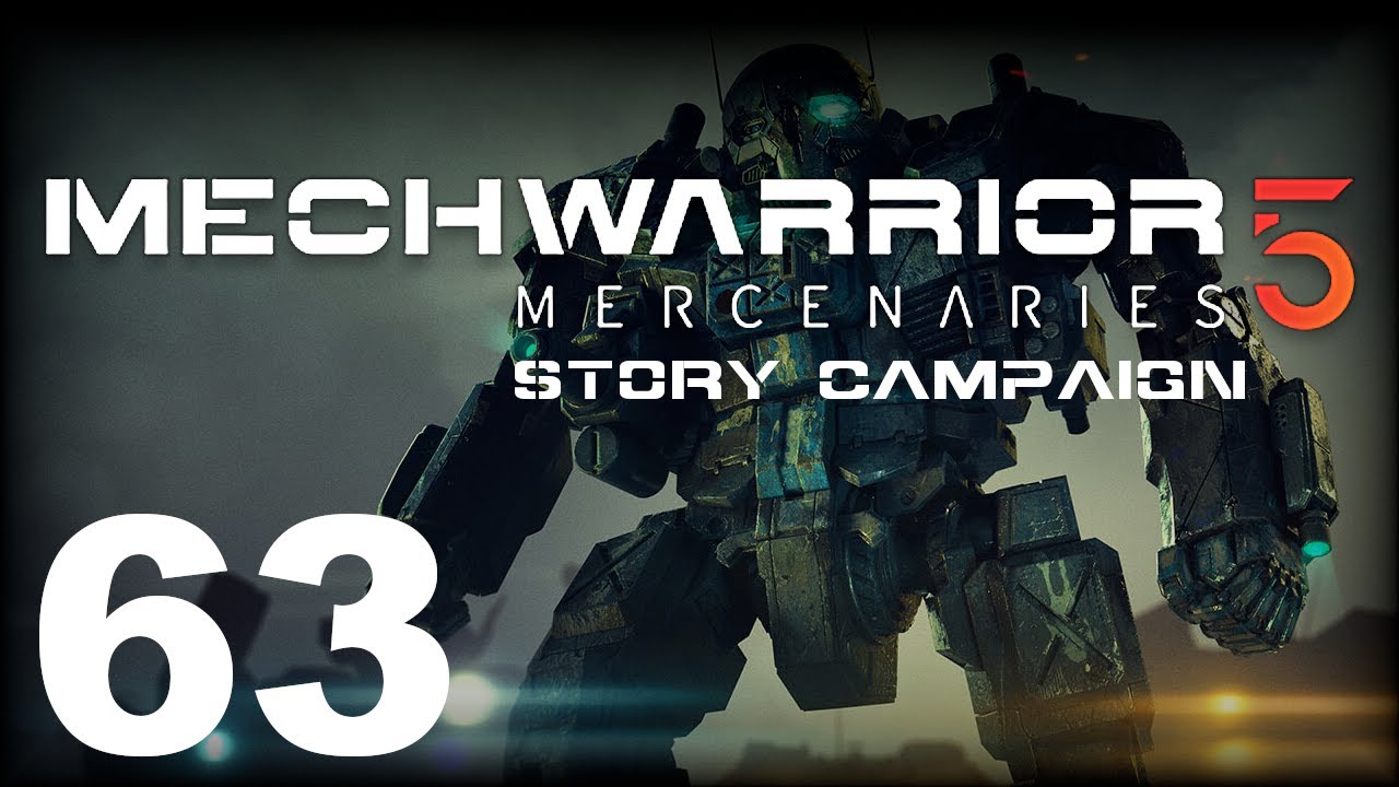 MechWarrior 5: Mercenaries | Story Campaign | Episode 63