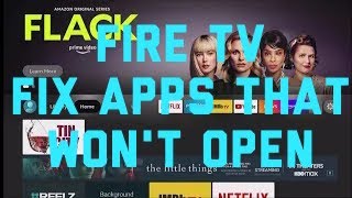 FireTV/Firestick: Fix App Won't Open