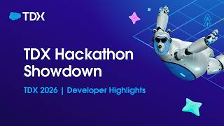TDX Hackathon Showdown | TDX 2026 | Developer Highlights