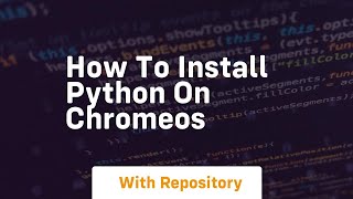 How to install python on chromeos