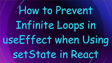 How to Prevent Infinite Loops in useEffect when Using setState in React