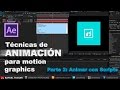 Tutorial After Effects // Técnicas de animación para Motion Graphics Parte 2 (Scripts)