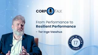 Corp-O-Talk, Episode 17 | From Performance to Resilience Performance