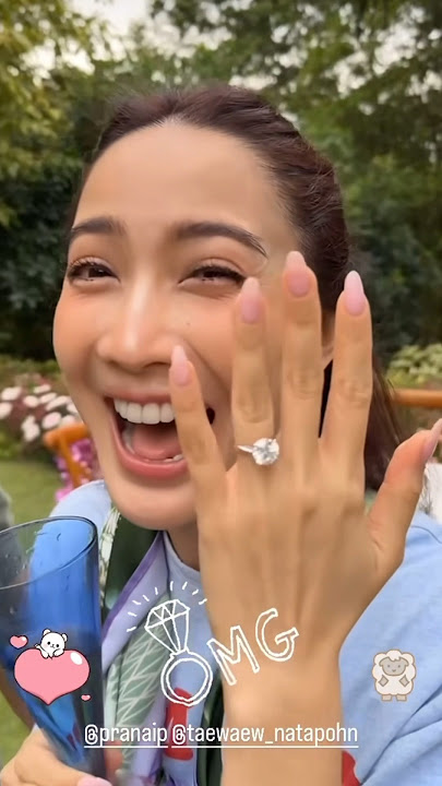 P’Teaw got Engaged💍🫶 #taewaew_natapohn #แต้วณฐพร #ไฮโซณัย #ขอแต่งงาน #thaiactress #ch3thailand