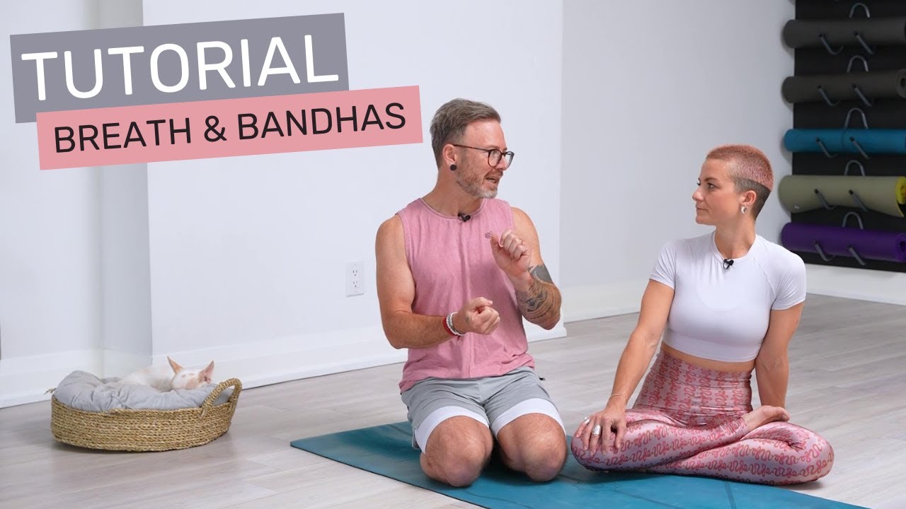 Breath and Bandhas | How to Find Inner Strength in Your Yoga Practice