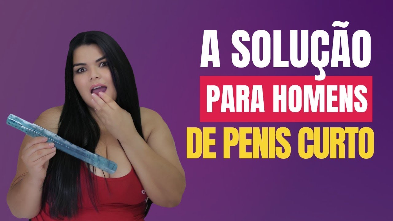 7 Posições sexuais para homens com penis Pequeno - YouTube