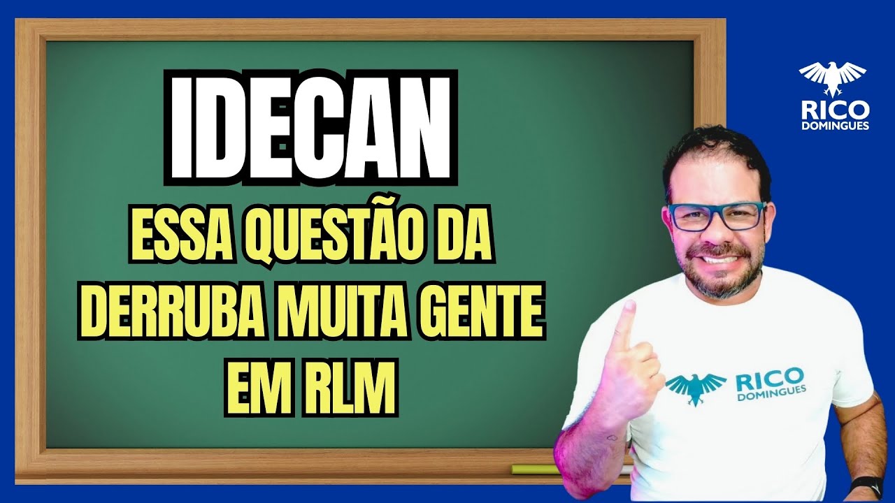IDECAN 2024: questão de RLM que todo concurseiro precisa dominar
