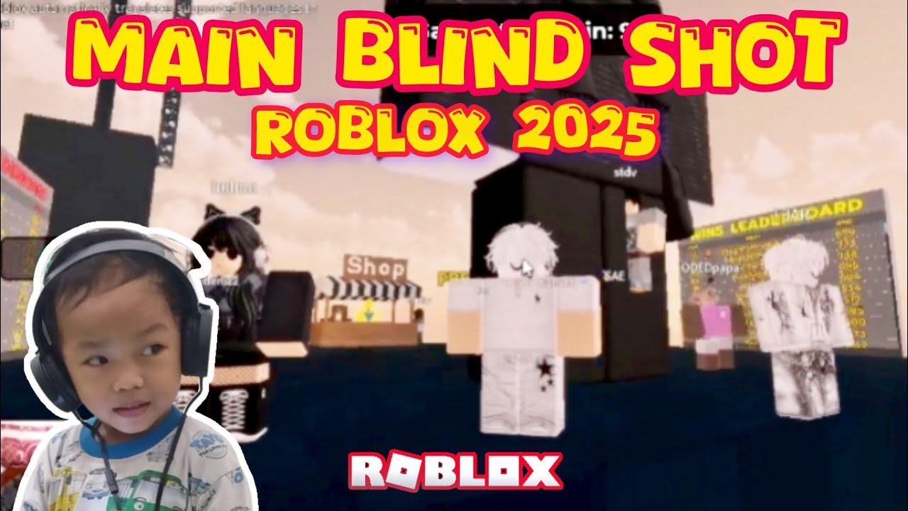 MAIN BLIND SHOT ROBLOX 2025 YouTube 