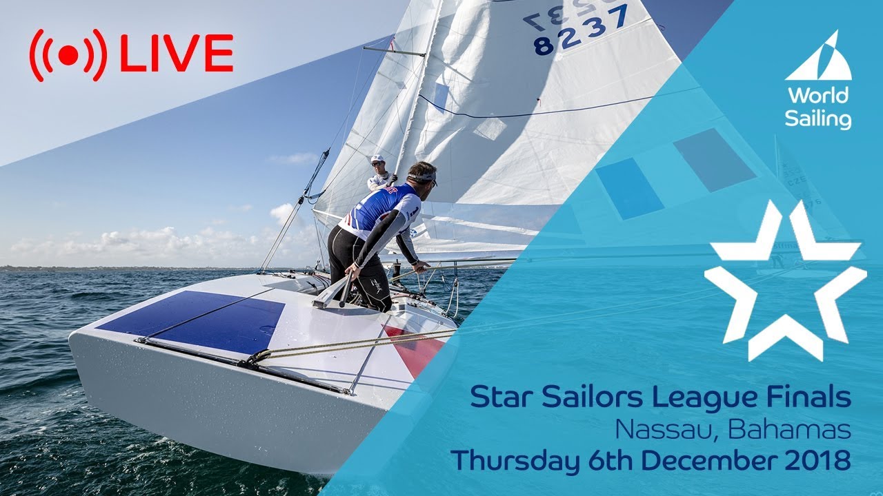LIVE Sailing | Star Sailors League Finals | Nassau, Bahamas | Thursday 6 December 2018
