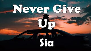 Never give up Lyrics | Sia | 90's Musics