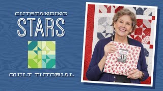 Make an Outstanding Stars Quilt with Jenny Doan of Missouri Star (Video Tutorial)