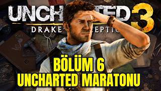 [4K] DRAKE EFSANESİ! | UNCHARTED 3 DRAKE'S DECEPTION TÜRKÇE DUBLAJ | UNCHARTED MARATONU BÖLÜM 6