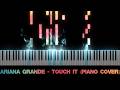Ariana Grande - Touch It (Piano Cover)