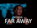 Keleva - Far Away | Choreography by Juliya Murashko