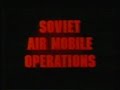 How to Fight: Soviet Air Mobile Operations || Vintage US Army Video