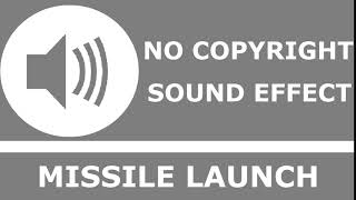 Missile Launch | No Copyright Sound Effect
