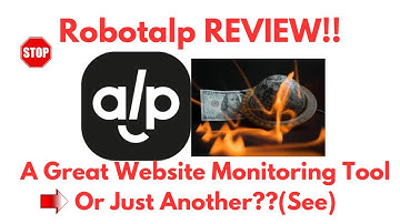 RobotAlp Review-Is This TRULY A Great Website Monitoring Tool Or NOT?See(Do not Use Yet)