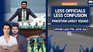 Pakistan Likely Squad Less Officials Less Confusion Phir Lag Pta Jaye Ga Salman Butt Ss1A