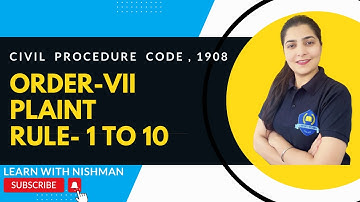 Order-VII | Plaint | Rule-1 to 10 | Civil Procedure Code,1908 | C.P.C.-LAW | Learn with NISHMAN