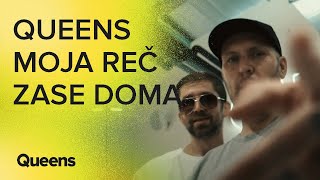 Queens x Moja Reč - Zase Doma