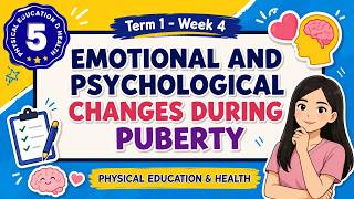 MAPEH 5 TERM 1 WEEK 4 - Emotional and Psychological Changes during Puberty