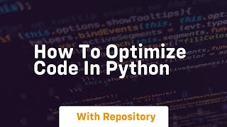how to optimize code in python