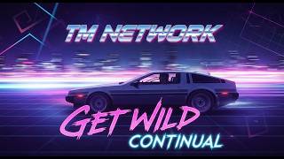 [Instrumental] TM NETWORK / Get Wild Continual   ( B major tempo132bpm )