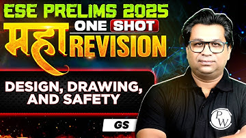 Design, Drawing, and Safety One Shot | ESE Prelims 2025 | GS | ESE Maha Revision Series
