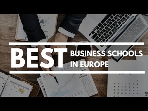 Best Business Schools In Europe/ Pursue MBA from best B-schools In Europe -  YouTube