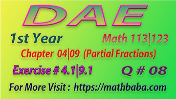 DAE 1st year Chapter 04|09 (Partial Fractions) Exercise 4.1|9.1 Question 08
