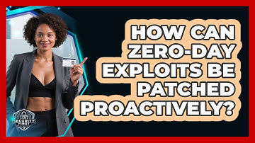 How Can Zero-day Exploits Be Patched Proactively? - SecurityFirstCorp.com