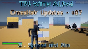 Make a TPS with ALSv4 in UE4 - CrossHair Updates - 87 - Spread and Aim