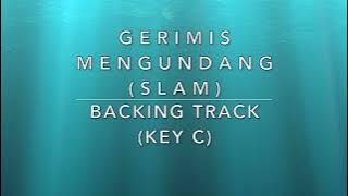 Gerimis Mengundang (Slam) - Backing Track Key C