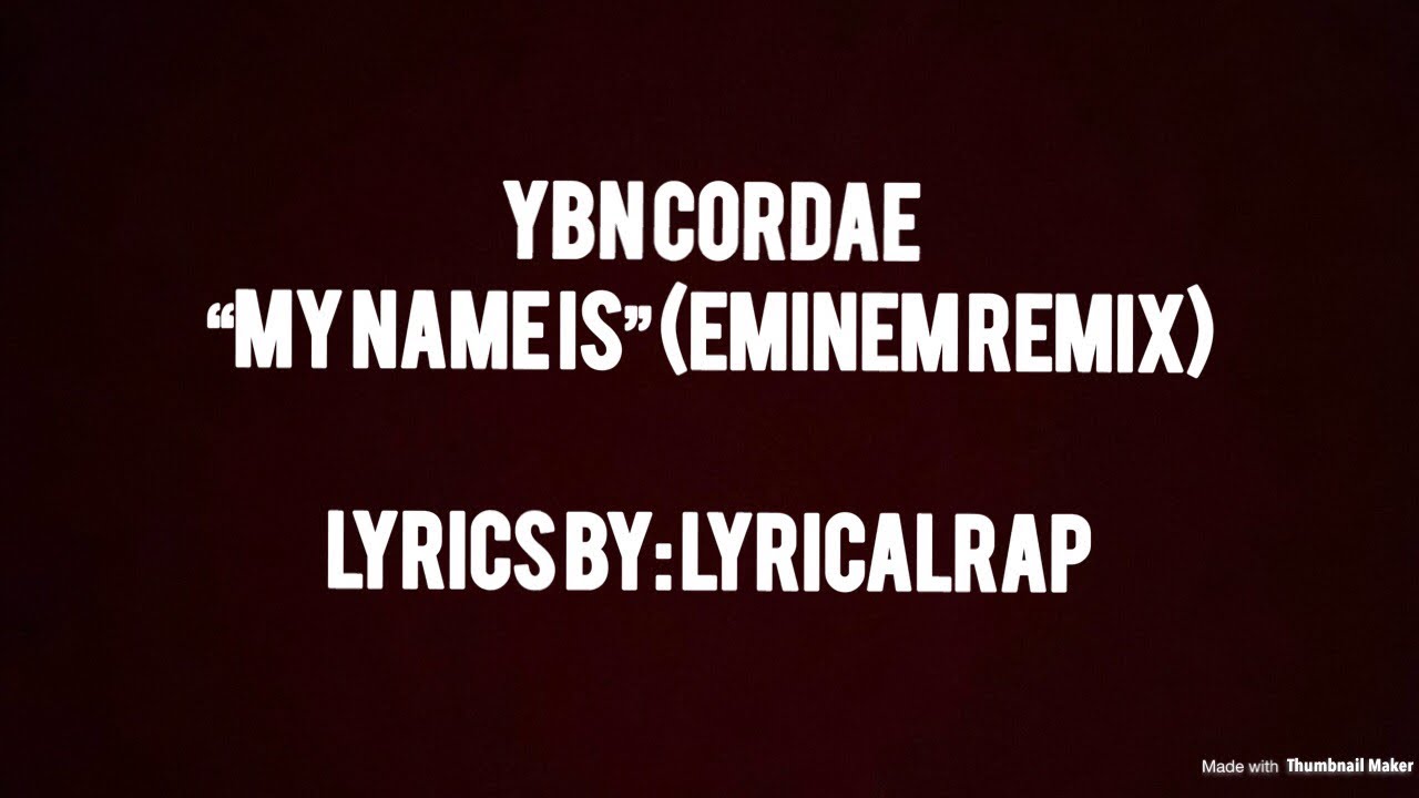 Ybn Cordae My Name Is Eminem Remix Lyrics Video Youtube