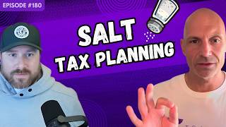 SALT Tax Planning | Episode 180