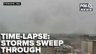 TIME-LAPSE: Severe storms roll through Maryland