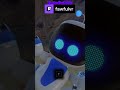 Astro Bot jumpscares me! | fawfulvr on #Twitch